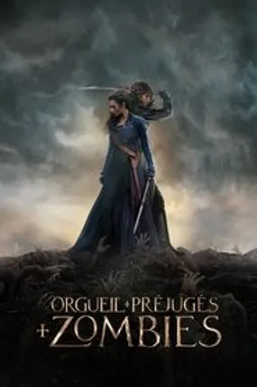 Affiche officielle du film Orgueil et Préjugés et Zombies (2016) en TrueFrench - HDLight - Regarder en streaming sur GauloisFlix