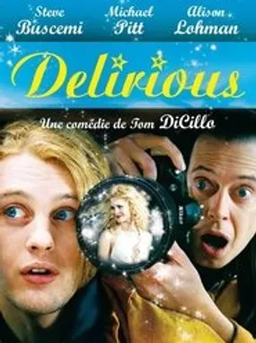 Affiche officielle du film Delirious (2007) en French - Regarder en streaming sur GauloisFlix