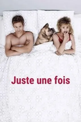 Affiche officielle du film Juste une fois ! (2006) en TrueFrench - DVDRIP - Regarder en streaming sur GauloisFlix