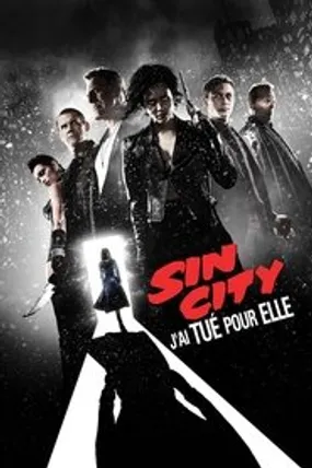 Affiche officielle du film Sin City : J'ai tué pour elle (2014) en TrueFrench - HDLight - Regarder en streaming sur GauloisFlix