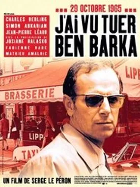 Affiche officielle du film J'ai vu tuer Ben Barka (2005) en TrueFrench - DVDRIP - Regarder en streaming sur GauloisFlix