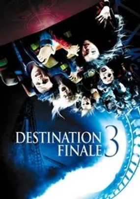 Affiche officielle du film Destination finale 3 (2006) en TrueFrench - HDLight - Regarder en streaming sur GauloisFlix