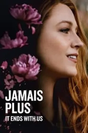 Affiche officielle du film Jamais plus - It Ends with Us (2024) en TrueFrench - HDLight - Regarder en streaming sur GauloisFlix