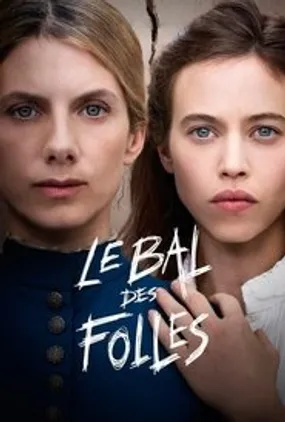 Affiche officielle du film Le Bal des folles (2021) en TrueFrench - HDLight - Regarder en streaming sur GauloisFlix