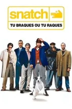 Affiche officielle du film Snatch, tu braques ou tu raques (2000) en TrueFrench - HDLight - Regarder en streaming sur GauloisFlix