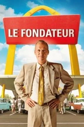 Affiche officielle du film Le Fondateur (2016) en TrueFrench - HDLight - Regarder en streaming sur GauloisFlix