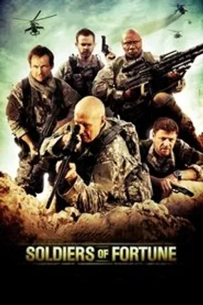 Affiche officielle du film Soldiers of Fortune (2012) en French - DVDRIP - Regarder en streaming sur GauloisFlix