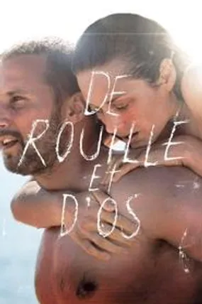 Affiche officielle du film De rouille et d'os (2012) en French - HDLight - Regarder en streaming sur GauloisFlix