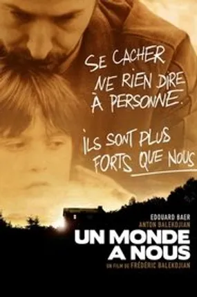 Affiche officielle du film Un Monde à nous (2008) en TrueFrench - HDLight - Regarder en streaming sur GauloisFlix