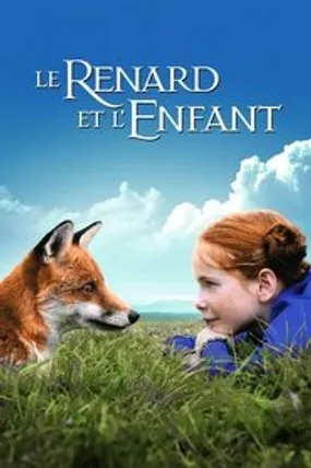 Affiche officielle du film Le Renard et l'Enfant (2007) en French - Regarder en streaming sur GauloisFlix