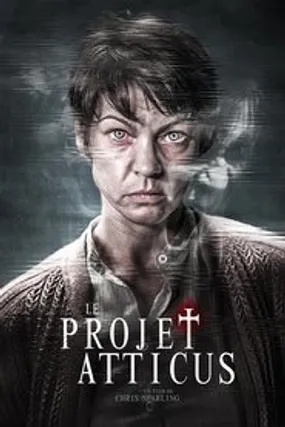 Affiche officielle du film Le Projet Atticus (2015) en TrueFrench - HDLight - Regarder en streaming sur GauloisFlix