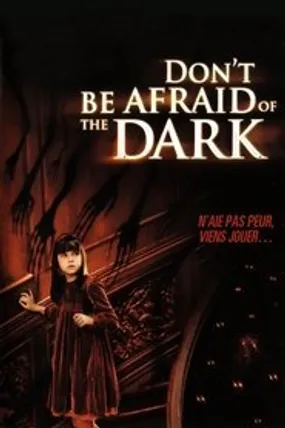 Affiche officielle du film Don't Be Afraid of the Dark (2010) en TrueFrench - HDLight - Regarder en streaming sur GauloisFlix