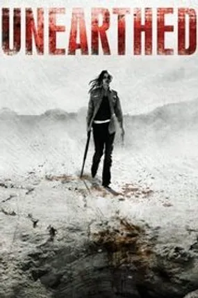 Affiche officielle du film Unearthed (2007) en VOSTFR - DVDRIP - Regarder en streaming sur GauloisFlix