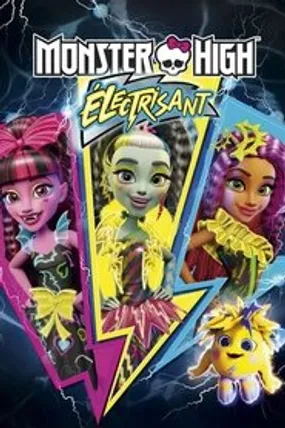 Affiche officielle du film Monster High : Electrisant (2017) en TrueFrench - HDLight - Regarder en streaming sur GauloisFlix