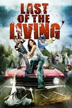 Affiche officielle du film Last of the Living (2009) en French - Regarder en streaming sur GauloisFlix