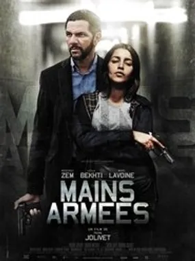 Affiche officielle du film Mains armées (2012) en French - Regarder en streaming sur GauloisFlix