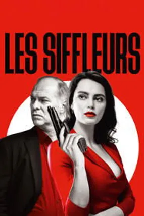 Affiche officielle du film Les Siffleurs (2019) en VOSTFR - HDLight - Regarder en streaming sur GauloisFlix
