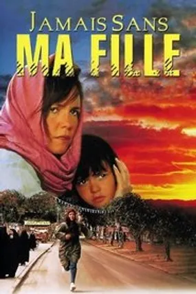 Affiche officielle du film Jamais sans ma fille (1991) en French - HDLight - Regarder en streaming sur GauloisFlix