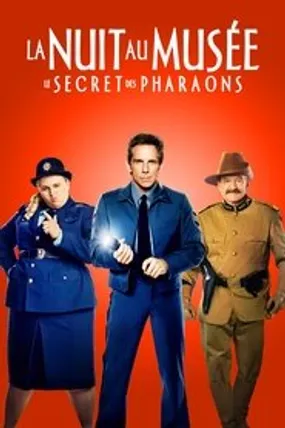 Affiche officielle du film La Nuit au musée : Le Secret des pharaons (2014) en TrueFrench - HDLight - Regarder en streaming sur GauloisFlix