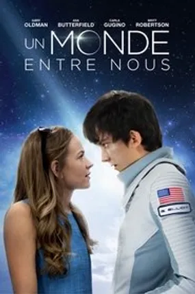 Affiche officielle du film Un Monde entre Nous (2017) en TrueFrench - HDLight - Regarder en streaming sur GauloisFlix