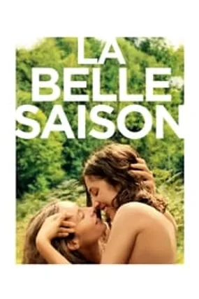 Affiche officielle du film La Belle Saison (2015) en French - HDLight - Regarder en streaming sur GauloisFlix