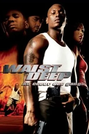Affiche officielle du film Waist Deep (2006) en TrueFrench - HDLight - Regarder en streaming sur GauloisFlix