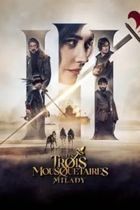 Affiche officielle du film Les Trois Mousquetaires : Milady (2023) en French - HDLight - Regarder en streaming sur GauloisFlix