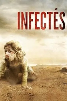Affiche officielle du film Infectés (2009) en TrueFrench - HDLight - Regarder en streaming sur GauloisFlix