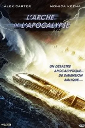 Affiche officielle du film L'Arche de l'apocalypse (2012) en French - Regarder en streaming sur GauloisFlix