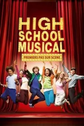 Affiche officielle du film High School Musical : Premiers pas sur scène (2006) en TrueFrench - HDLight - Regarder en streaming sur GauloisFlix