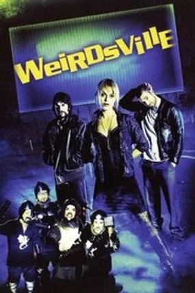 Affiche officielle du film Weirdsville (2007) en French - Regarder en streaming sur GauloisFlix