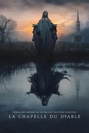 Affiche officielle du film La Chapelle du Diable (2021) en TrueFrench - HDLight - Regarder en streaming sur GauloisFlix