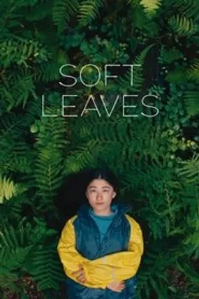 Affiche officielle du film Soft Leaves (2025) en VOSTFR - HDLight - Regarder en streaming sur GauloisFlix
