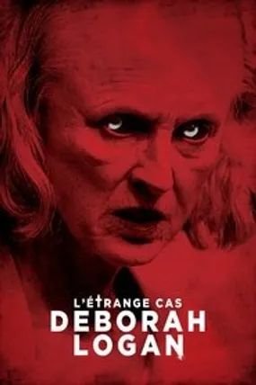Affiche officielle du film L'Étrange Cas Deborah Logan (2014) en TrueFrench - HDLight - Regarder en streaming sur GauloisFlix