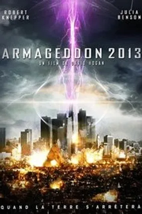Affiche officielle du film Armageddon 2013 (2011) en French - HDLight - Regarder en streaming sur GauloisFlix