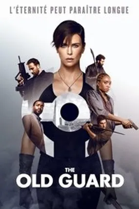 Affiche officielle du film The Old Guard (2020) en TrueFrench - HDLight - Regarder en streaming sur GauloisFlix