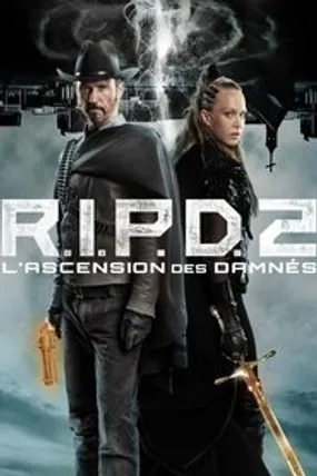 Affiche officielle du film R.I.P.D. 2 : L'ascension des damnés (2022) en TrueFrench - HDLight - Regarder en streaming sur GauloisFlix
