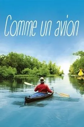Affiche officielle du film Comme un avion (2015) en French - Regarder en streaming sur GauloisFlix