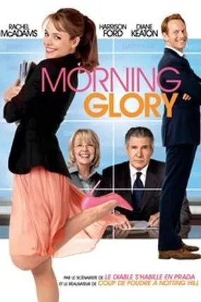 Affiche officielle du film Morning Glory (2010) en TrueFrench - HDLight - Regarder en streaming sur GauloisFlix