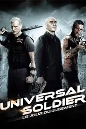 Affiche officielle du film Universal Soldier : Le Jour du jugement (2012) en TrueFrench - HDLight - Regarder en streaming sur GauloisFlix
