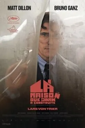 Affiche officielle du film The House That Jack Built (2018) en VOSTFR - HDLight - Regarder en streaming sur GauloisFlix