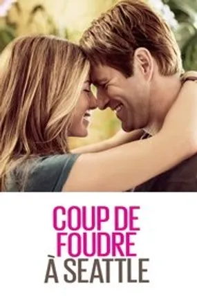 Affiche officielle du film Coup de foudre à Seattle (2009) en French - Regarder en streaming sur GauloisFlix