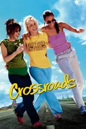 Affiche officielle du film Crossroads (2002) en French - Regarder en streaming sur GauloisFlix
