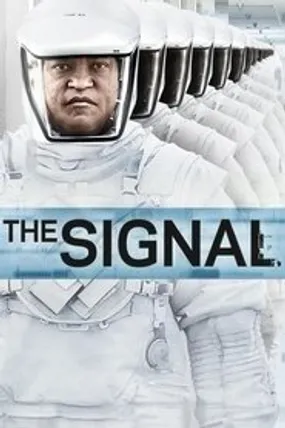 Affiche officielle du film The Signal (2014) en TrueFrench - HDLight - Regarder en streaming sur GauloisFlix