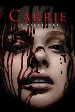 Affiche officielle du film Carrie, la vengeance (2013) en TrueFrench - HDLight - Regarder en streaming sur GauloisFlix