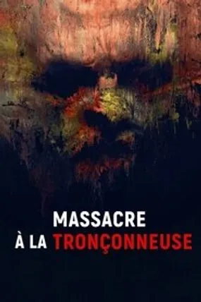 Affiche officielle du film Massacre à la tronçonneuse (2022) en French - HDLight - Regarder en streaming sur GauloisFlix