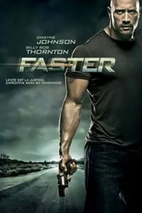 Affiche officielle du film Faster (2010) en TrueFrench - HDLight - Regarder en streaming sur GauloisFlix