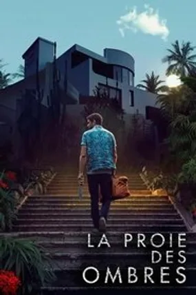 Affiche officielle du film La Proie des Ombres (2024) en TrueFrench - HDLight - Regarder en streaming sur GauloisFlix
