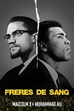 Affiche officielle du film Frères de sang: Malcolm X et Mohamed Ali (2021) en TrueFrench - HDLight - Regarder en streaming sur GauloisFlix