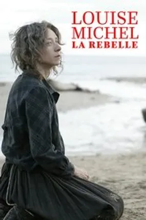 Affiche officielle du film Louise Michel la rebelle (2010) en French - Regarder en streaming sur GauloisFlix